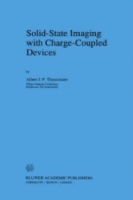 A.J. Theuwissen - Solid-State Imaging with Charge-Coupled Devices, E-bok