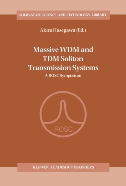 Akira Hasegawa - Massive WDM and TDM Soliton Transmission Systems, E-bok