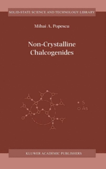 M.A. Popescu - Non-Crystalline Chalcogenicides, E-bok