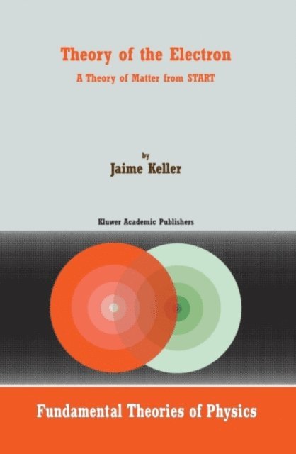 J. Keller - Theory of the Electron, E-bok