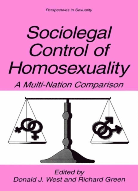 Richard Green, Donald J. West - Sociolegal Control of Homosexuality, E-bok