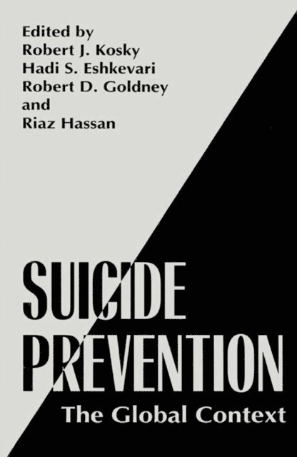 Riaz Hassan, Robert D. Goldney, Hadi S. Eshkevari, Robert J. Kosky - Suicide Prevention, E-bok
