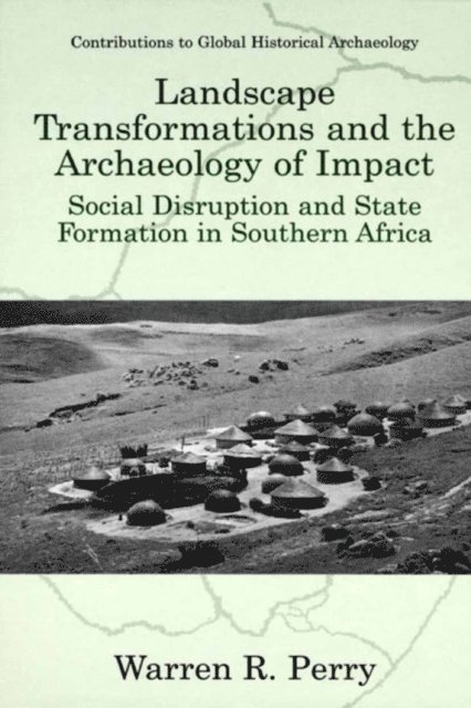 Warren R. Perry - Landscape Transformations and the Archaeology of Impact, E-bok