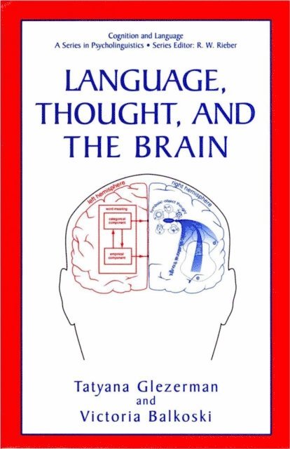Victoria Balkoski, Tatyana Glezerman - Language, Thought, and the Brain, E-bok