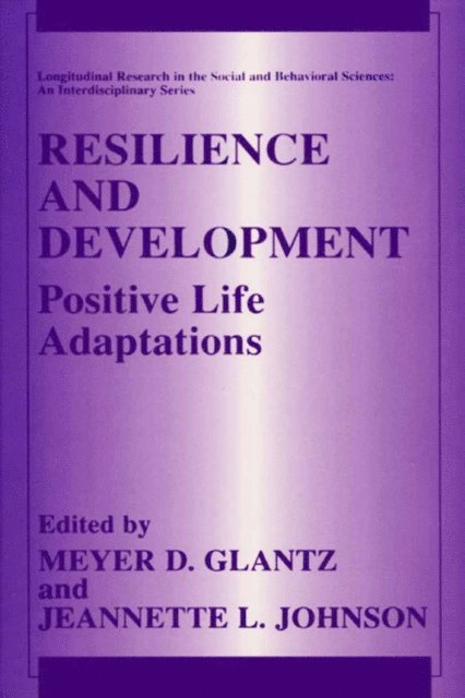 Jeannette L. Johnson, Meyer D. Glantz - Resilience and Development, E-bok