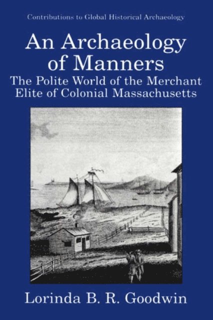 Lorinda B.R. Goodwin - Archaeology of Manners, E-bok