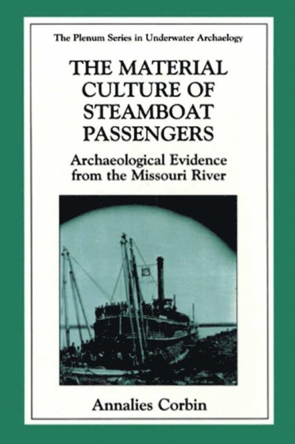 Annalies Corbin - Material Culture of Steamboat Passengers, E-bok