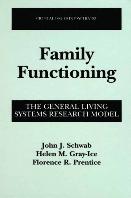 Florence R. Prentice, Helen Gray-Ice, John J. Schwab - Family Functioning, E-bok
