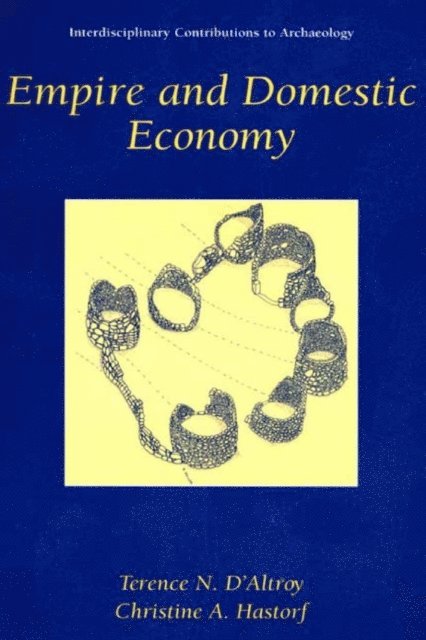 Christine A. Hastorf, Terence N. D'Altroy - Empire and Domestic Economy, E-bok