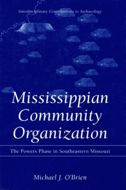 Michael J. O'Brien - Mississippian Community Organization, E-bok