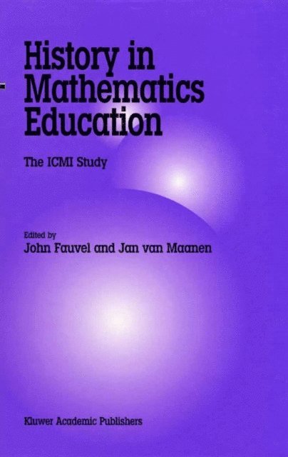 J.A. van Maanen, John Fauvel - History in Mathematics Education, E-bok