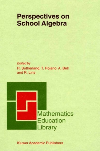 Romulo Lins, Alan Bell, Teresa Rojano, Rosamund Sutherland - Perspectives on School Algebra, E-bok