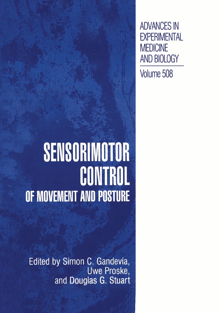 Simon C. Gandevia, Uwe Proske, Douglas G. Stuart - Sensorimotor Control of Movement and Posture, Inbunden