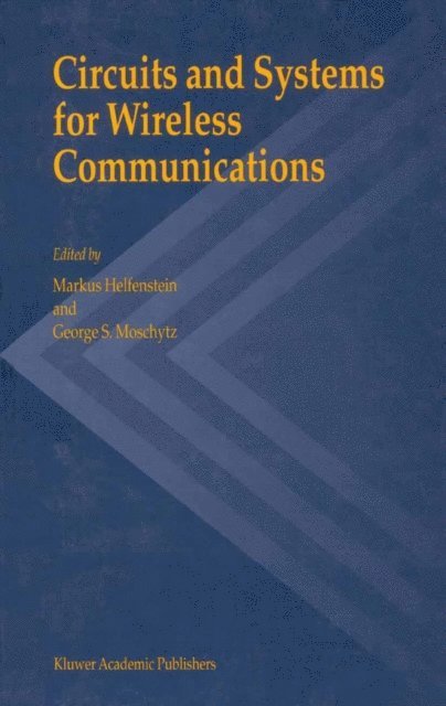 George S. Moschytz, Markus Helfenstein - Circuits and Systems for Wireless Communications, E-bok. Tillgänglighet: Lägg i varukorg