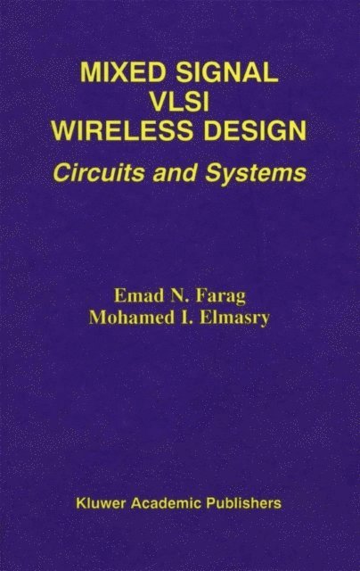 Mohamed I. Elmasry, Emad N. Farag - Mixed Signal VLSI Wireless Design, E-bok