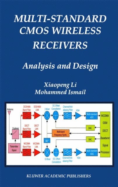 Mohammed Ismail, Xiaopeng Li - Multi-Standard CMOS Wireless Receivers: Analysis and Design, E-bok