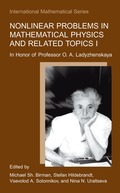 Nonlinear Problems in Mathematical Physics and Related Topics I
