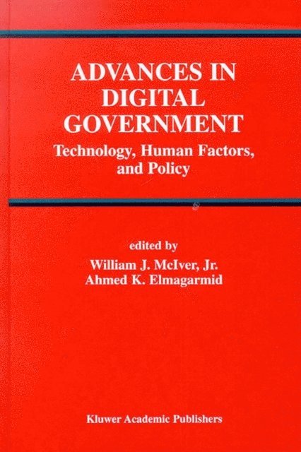 Ahmed K. Elmagarmid, William J. McIver Jr. - Advances in Digital Government, E-bok