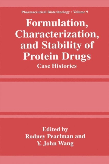 Y. John Wang, Rodney Pearlman - Formulation, Characterization, and Stability of Protein Drugs, E-bok