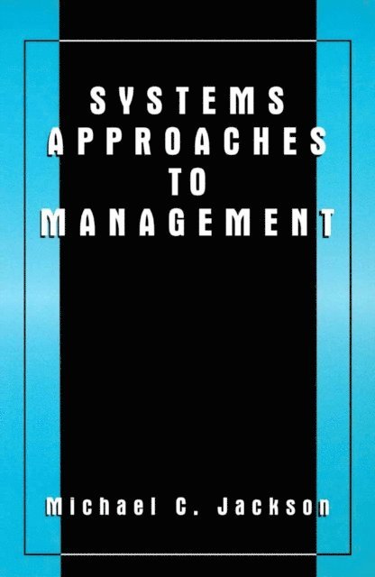 Michael C. Jackson - Systems Approaches to Management, E-bok