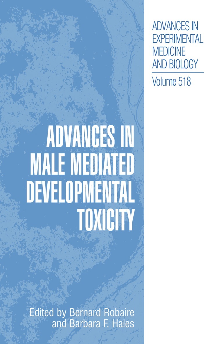 Bernard Robaire, Barbara F. Hales - Advances in Male Mediated Developmental Toxicity, Inbunden. Tillgänglighet: Lägg i varukorg