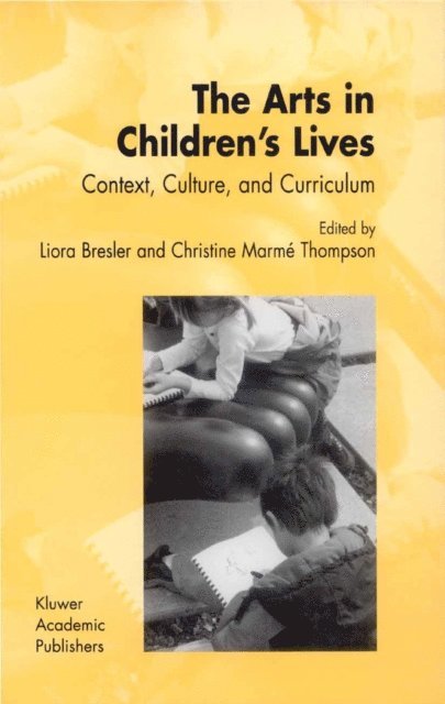 C.M. Thompson, Liora Bresler - Arts in Children's Lives, E-bok