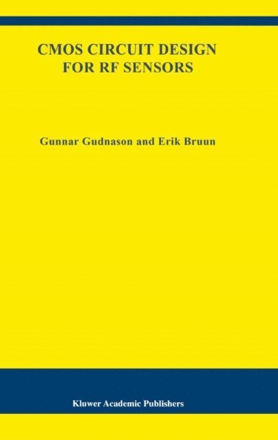 Erik Bruun, Gunnar Gudnason - CMOS Circuit Design for RF Sensors, E-bok