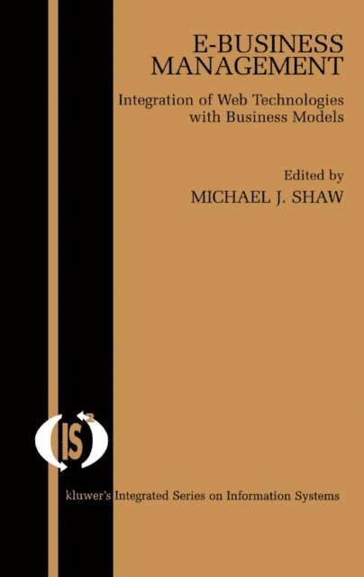 Michael J. Shaw - E-Business Management, E-bok