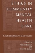 Ethics in Community Mental Health Care