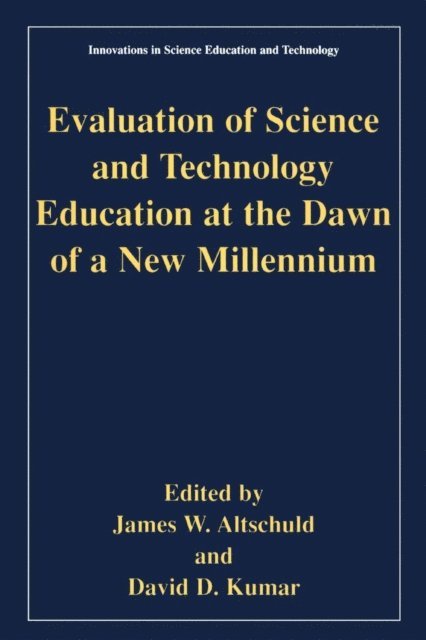 David D. Kumar, James W. Altschuld - Evaluation of Science and Technology Education at the Dawn of a New Millennium, E-bok