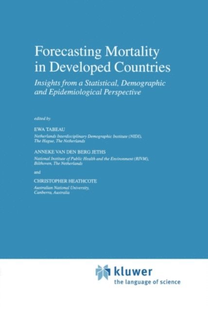 Christopher Heathcote, Anneke van den Berg Jeths, E. Tabeau - Forecasting Mortality in Developed Countries, E-bok