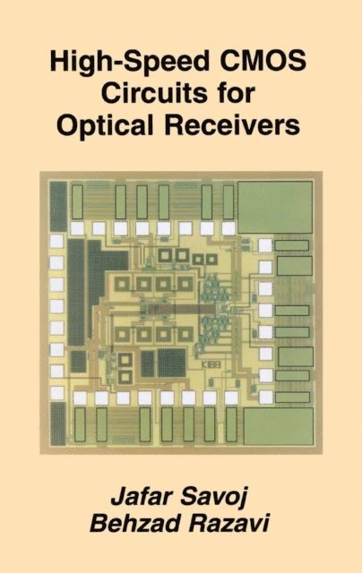 Behzad Razavi, Jafar Savoj - High-Speed CMOS Circuits for Optical Receivers, E-bok