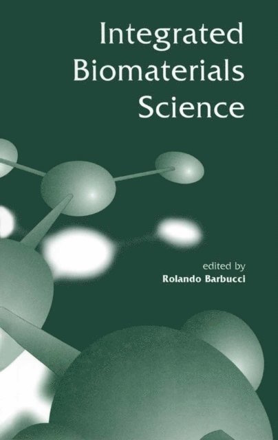 Rolando Barbucci - Integrated Biomaterials Science, E-bok