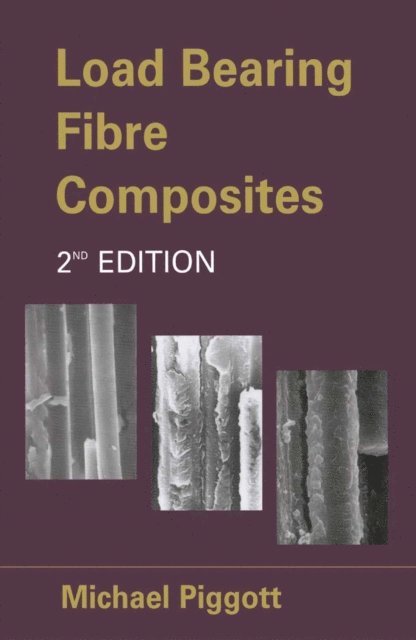 Michael Piggott - Load Bearing Fibre Composites, E-bok