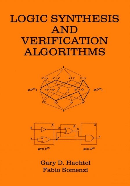 Fabio Somenzi, Gary D. Hachtel - Logic Synthesis and Verification Algorithms, E-bok