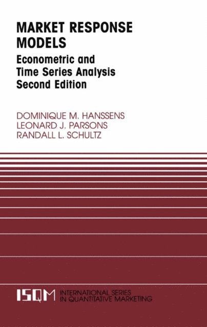 Randall L. Schultz, Leonard J. Parsons, Dominique M. Hanssens - Market Response Models, E-bok