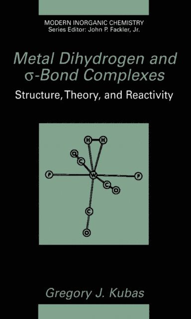 Gregory J. Kubas - Metal Dihydrogen and s-Bond Complexes, E-bok