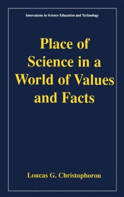 Loucas G. Christophorou - Place of Science in a World of Values and Facts, E-bok