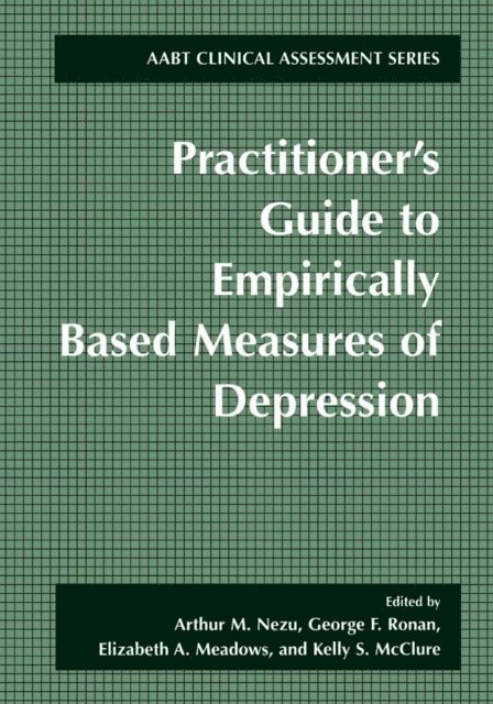 Kelly S. McClure, Elizabeth A. Meadows, George F. Ronan, Arthur M. Nezu - Practitioner's Guide to Empirically-Based Measures of Depression, E-bok