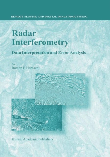 Ramon F. Hanssen - Radar Interferometry, E-bok