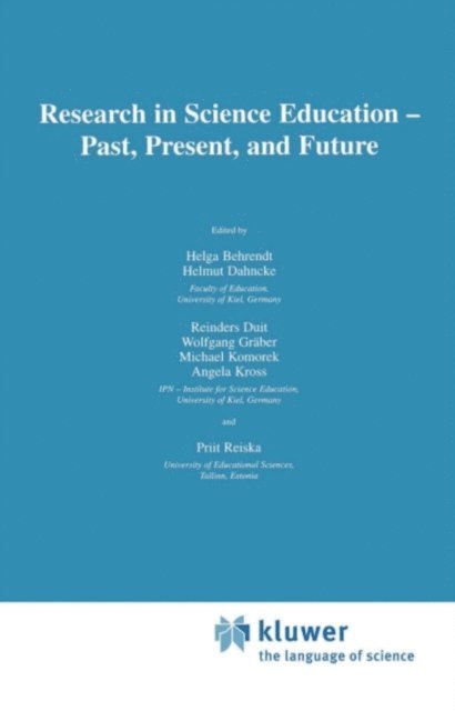 Priit Reiska, Angela Kross, Michael Komorek, Wolfgang Graber, Reinders Duit, Helmut Dahncke, Helga Behrendt - Research in Science Education - Past, Present, and Future, E-bok