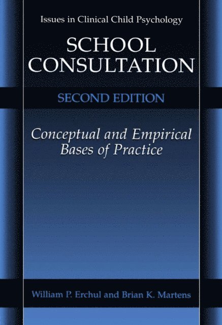 Brian K. Martens, William P. Erchul - School Consultation, E-bok