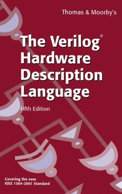 Philip R. Moorby, Donald E. Thomas - Verilog(R) Hardware Description Language, E-bok