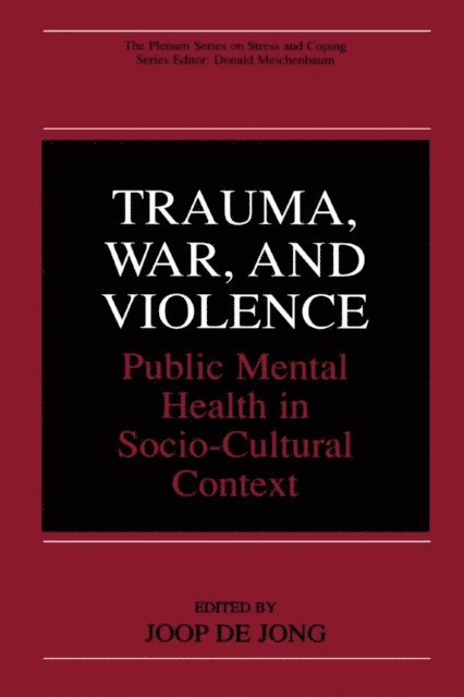 Joop de Jong - Trauma, War, and Violence, E-bok