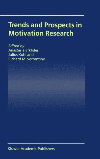 R.M. Sorrentino, J. Kuhl, Anastasia Efklides - Trends and Prospects in Motivation Research, E-bok
