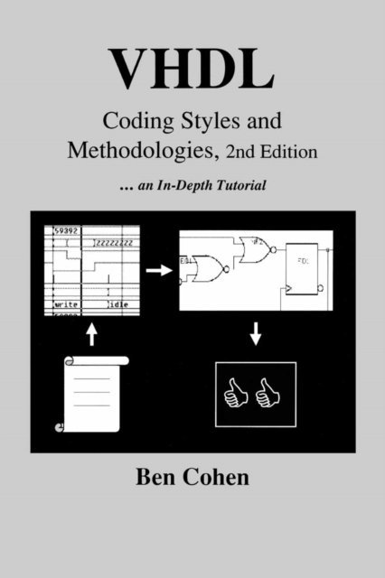 Ben Cohen - VHDL Coding Styles and Methodologies, E-bok