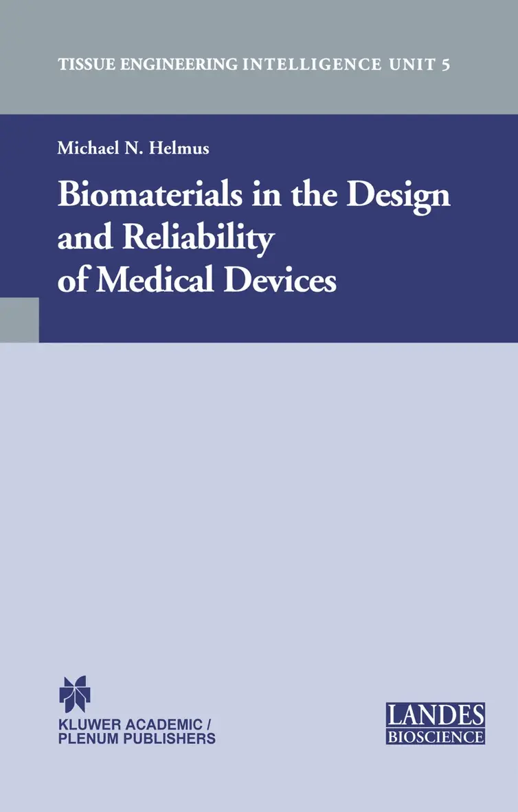 Biomaterials in the Design and Reliability of Medical Devices