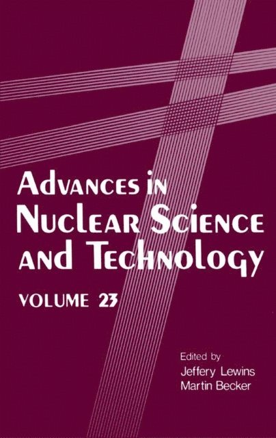 Martin Becker, Jeffery Lewins - Advances in Nuclear Science and Technology, E-bok
