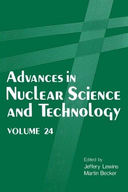 Martin Becker, Jeffery Lewins - Advances in Nuclear Science and Technology, E-bok