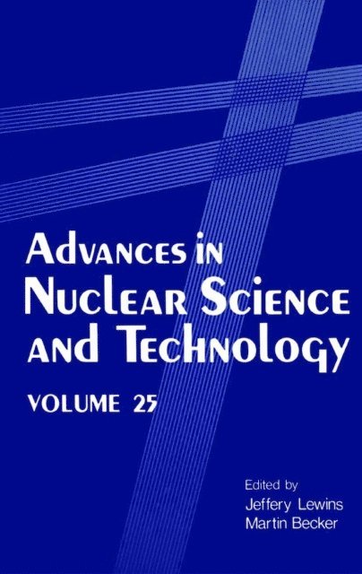 Martin Becker, Jeffery Lewins - Advances in Nuclear Science and Technology, E-bok